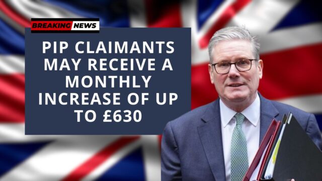PIP Claimants May Receive a Monthly Increase of Up to £630